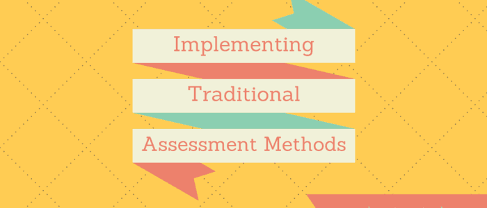 implementing-traditional-assessment-methods-elementarypeteacher